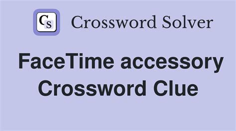 pedal crossword clue|facetime accessory crossword clue.